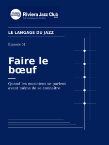 Faire le bœuf — Quand les musiciens se parlent avant même de se connaître