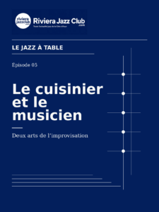 Le cuisinier et le musicien — Deux arts de l’improvisation