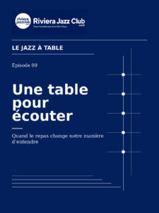 Une table pour écouter — Quand le repas change notre manière d’entendre