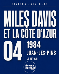 Juan-les-Pins 1984 : le retour de Miles Davis après les années de silence