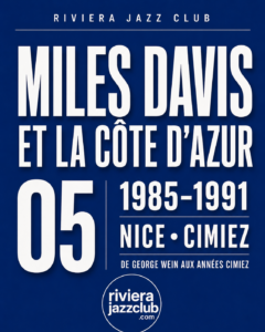 Miles Davis à la Grande Parade du Jazz : de George Wein aux années Cimiez