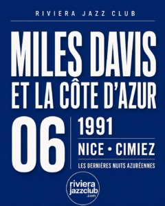 Nice, juillet 1991 : les dernières nuits azuréennes de Miles Davis