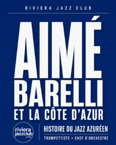 Aimé Barelli, le trompettiste de la Riviera