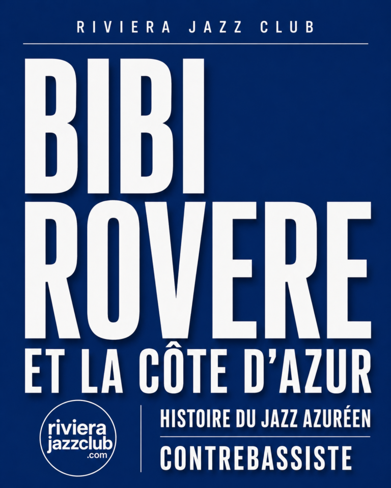 Bibi Rovère, la contrebasse discrète du jazz azuréen