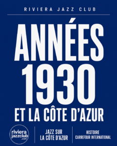 Années 1930 : la Riviera, carrefour international du jazz