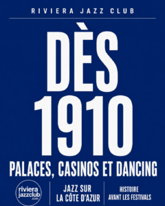 Avant les festivals, le jazz était déjà sur la Côte d’Azur