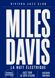 Miles Davis sur la Côte d’Azur : le jazz en perpétuelle métamorphose
