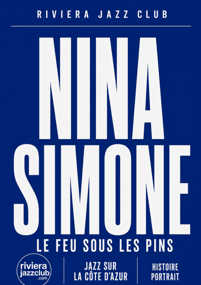 Nina Simone sur la Côte d’Azur : le feu sous les pins