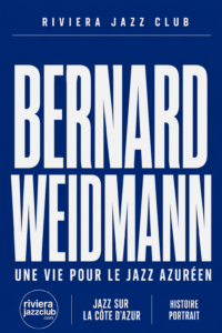 Bernard Weidmann, une vie pour le jazz azuréen
