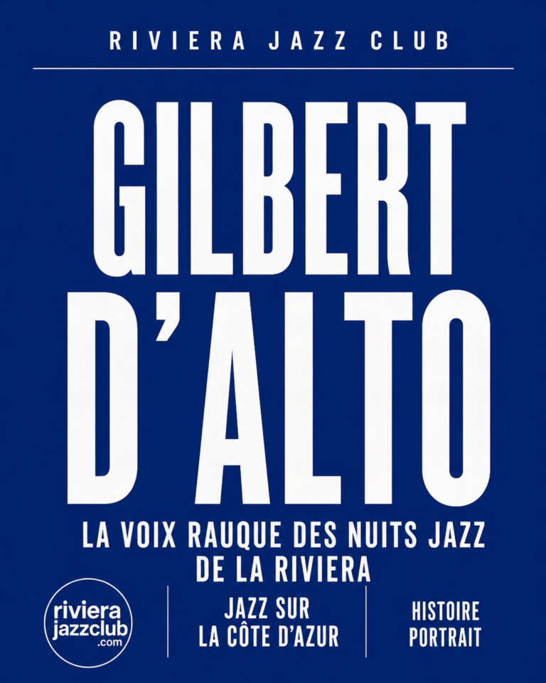 Gilbert d’Alto, la voix rauque des nuits jazz de la Riviera