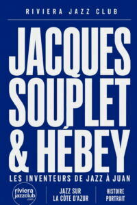 Jacques Souplet et Jacques Hébey, les inventeurs de Jazz à Juan