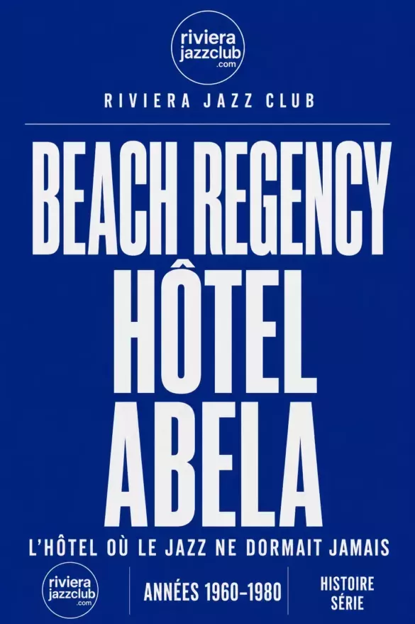 Visuel Riviera Jazz Club — Beach Regency Hôtel Abela, années 1960-1980