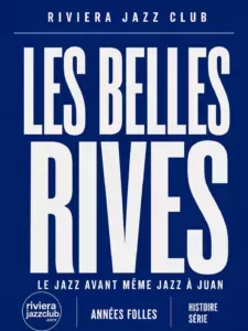 Les Belles Rives : le jazz avant même Jazz à Juan
