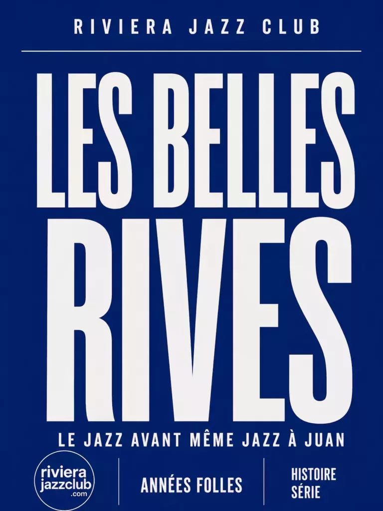 Les Belles Rives : le jazz avant même Jazz à Juan
