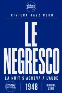 Le Negresco : la nuit de 1948 s’acheva à l’aube
