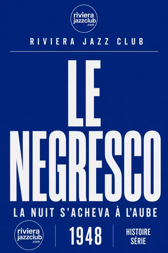 Visuel Riviera Jazz Club — Le Negresco, la nuit de 1948