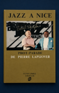 Jazz à Nice – Photo-Parade de Pierre Lapijover : un livre essentiel pour l’histoire du jazz à Nice
