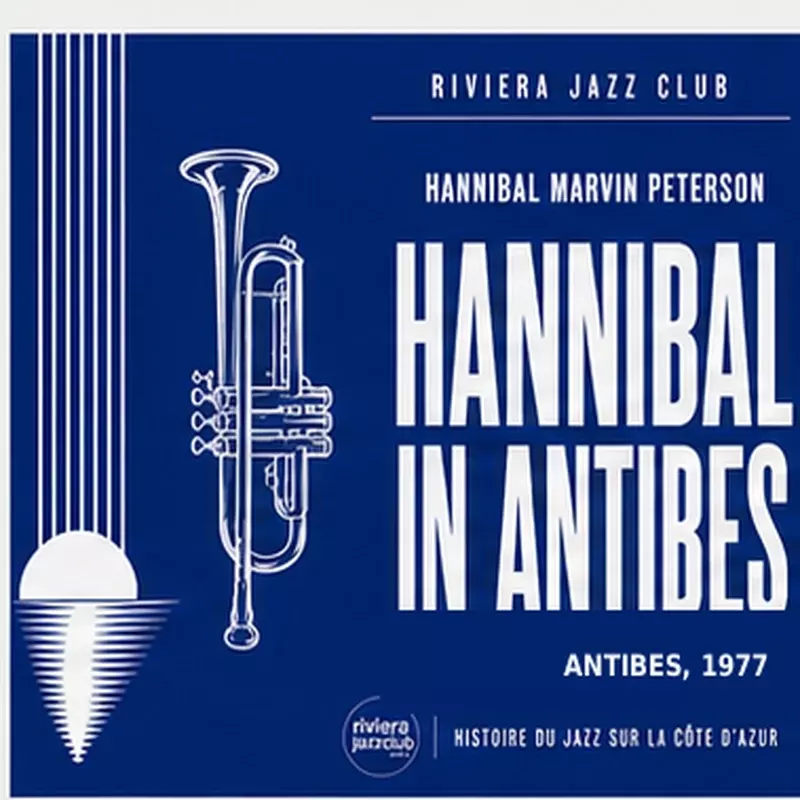 Hannibal in Antibes — Le jazz enregistré sur la Riviera