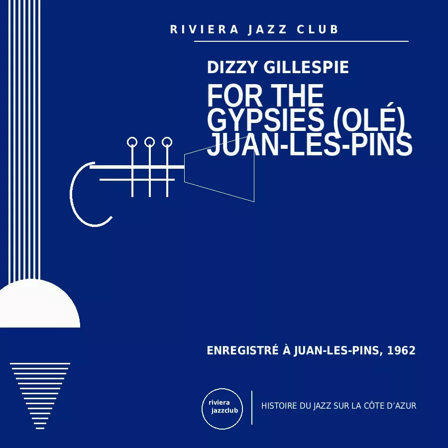 For the Gypsies (Olé) — Juan-les-Pins — Juan-Les-Pins 1962 — Le jazz enregistré sur la Riviera