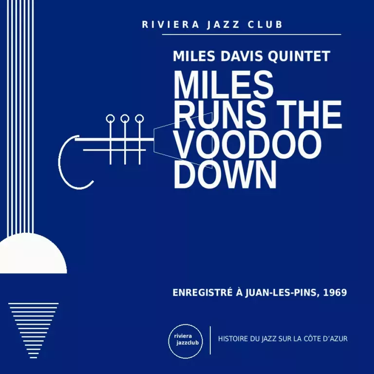 Miles Runs the Voodoo Down — Juan-Les-Pins 1969 — Le jazz enregistré sur la Riviera