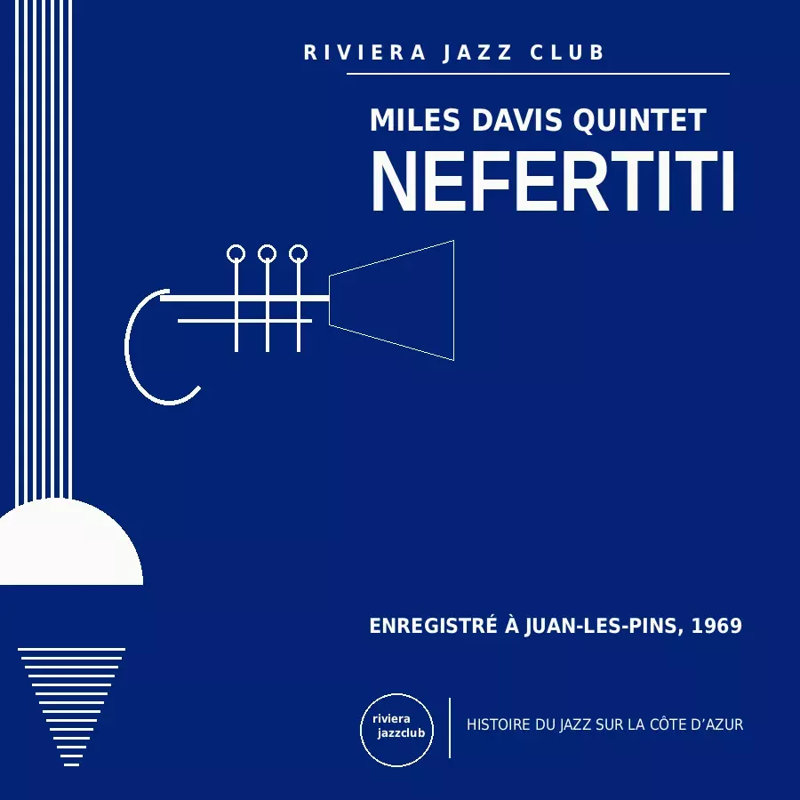 Nefertiti — Juan-Les-Pins 1969 — Le jazz enregistré sur la Riviera