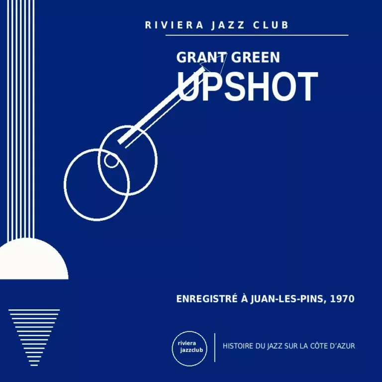 Upshot — 18 juillet 1970 — Le jazz enregistré sur la Riviera