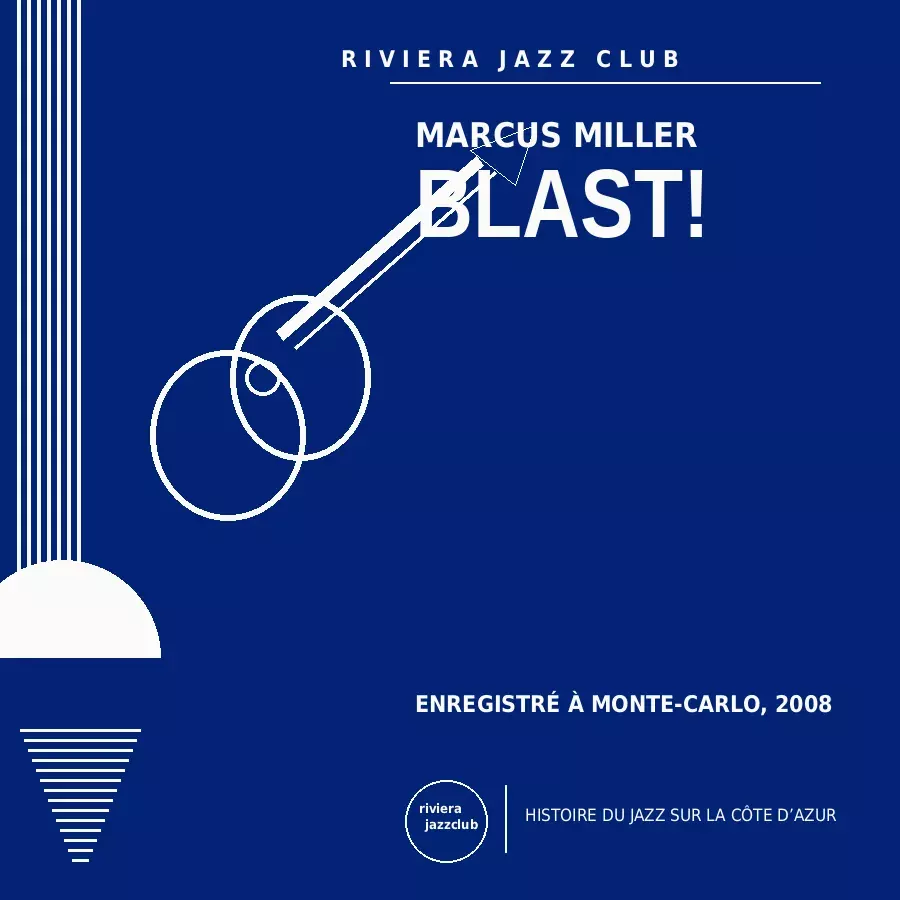Blast! — Monte-Carlo 2008 — Le jazz enregistré sur la Riviera